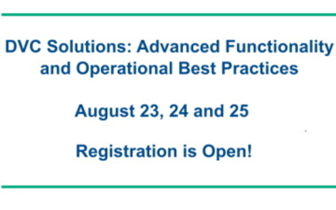 DVC Solutions: Advanced Functionality and Operational Best Practices