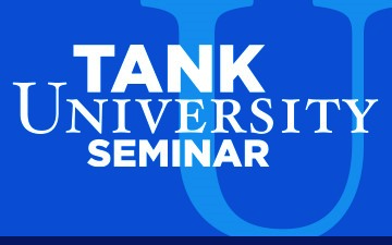 Tank University Seminar