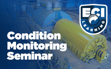 Equipment & Controls, Inc. hosts Condition Monitoring Seminar, focusing on strategy and best practices to enhance your plant's reliability and overall performance. 